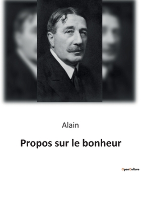 Propos sur le bonheur [French] B0BSBF8C8L Book Cover