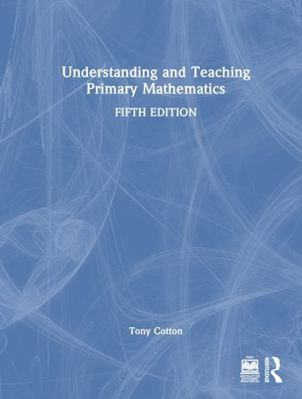 Understanding and Teaching Primary Mathematics 1032691956 Book Cover