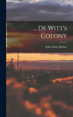 ... De Witt's Colony 1016852886 Book Cover