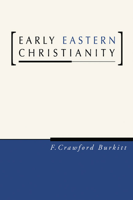 Early Eastern Christianity 1597521612 Book Cover