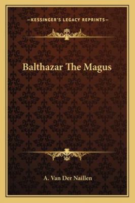 Balthazar The Magus 1162932740 Book Cover