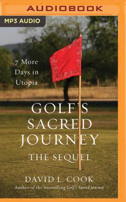 Golf's Sacred Journey, the Sequel: 7 More Days ... 1543677274 Book Cover
