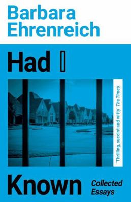 Had I Known: Collected Essays 1783786884 Book Cover