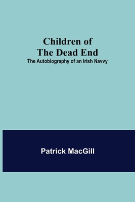 Children of the Dead End; The Autobiography of ... 9355118635 Book Cover