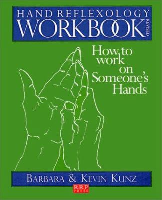 Hand Reflexology Workbook: How to Work on Someo... 0960607048 Book Cover