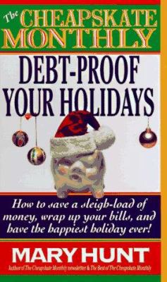 The Cheapskate Monthly: Debt-Proof Your Holidays 0312963904 Book Cover