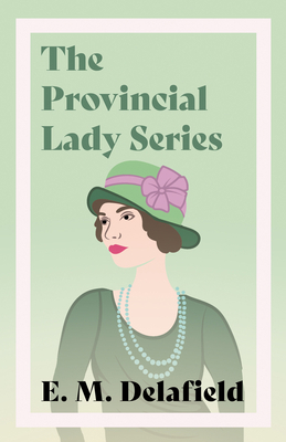 The Provincial Lady Series;Diary of a Provincia... 152871833X Book Cover
