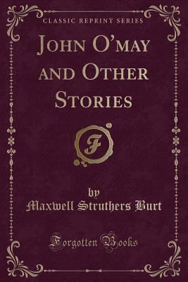 John O'May and Other Stories (Classic Reprint) 1331040639 Book Cover