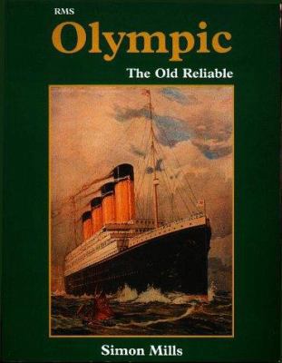 RMS Olympic: The Old Reliable 0946184798 Book Cover