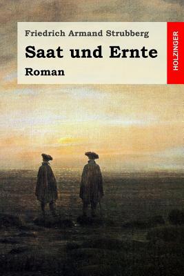 Saat und Ernte: Roman [German] 1523708735 Book Cover