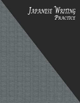 Japanese Writing Practice: A Book for Kanji, Ka... 1796711888 Book Cover