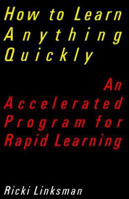 How to Learn Anything Quickly: An Accelerated P... 0806517921 Book Cover