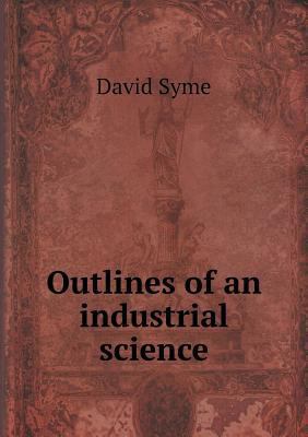 Outlines of an industrial science 5518855583 Book Cover