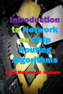 Introduction to Network on Chip Routing Algorithms 1502716194 Book Cover