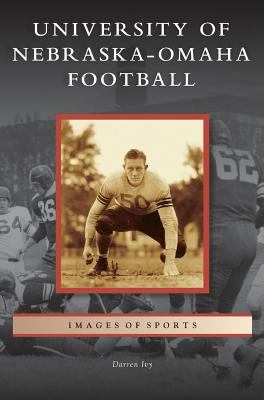 University of Nebraska-Omaha Football 1531671624 Book Cover
