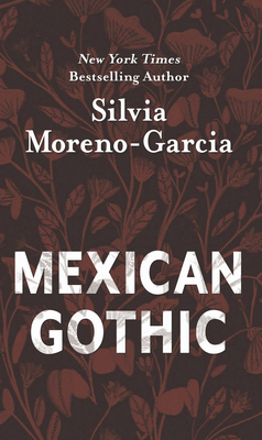 Mexican Gothic [Large Print] 1432892045 Book Cover