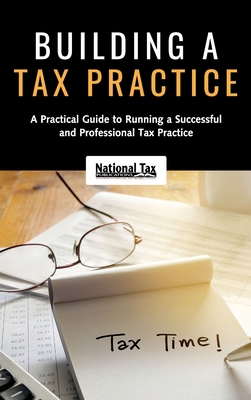 Building a Tax Practice: A Practical Guide to R... 098219787X Book Cover