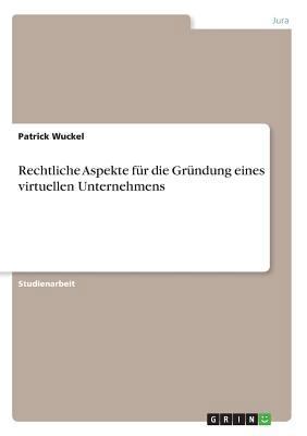 Rechtliche Aspekte für die Gründung eines virtu... [German] 3668404267 Book Cover