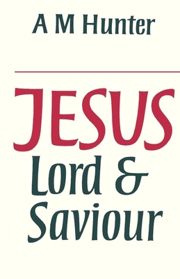 Jesus Lord and Saviour 0334008042 Book Cover