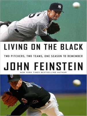 Living on the Black: Two Pitchers, Two Teams, O... 1400137497 Book Cover