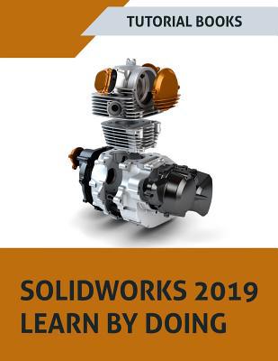 SOLIDWORKS 2019 Learn by doing: Sketching, Part... 8193724186 Book Cover