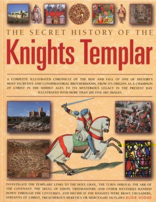 The Secret History of the Knights Templar: A co... 1844768880 Book Cover