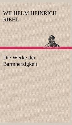 Die Werke Der Barmherzigkeit [German] 3847260065 Book Cover