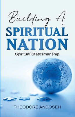 Building a Spiritual Nation: Spiritual Statesma... B0CFX54NT4 Book Cover