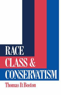 Race, Class and Conservatism 1138464732 Book Cover