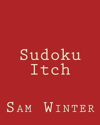 Sudoku Itch: More Fun Puzzles 1475008643 Book Cover