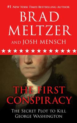 The First Conspiracy: The Secret Plot to Kill G... [Large Print] 1432859595 Book Cover