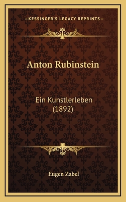 Anton Rubinstein: Ein Kunstlerleben (1892) 1165321750 Book Cover