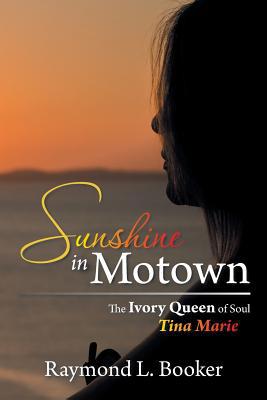 Sunshine in Motown: The Ivory Queen of Soul Tin... 1483670317 Book Cover