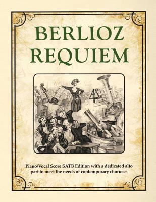Berlioz Requiem: Piano/Vocal Score Satb Edition... 1517062861 Book Cover