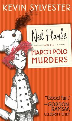 Neil Flambé and the Marco Polo Murders 1442446048 Book Cover