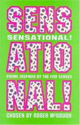 Sensational! : Poems Inspired by the Five Senses 1405000058 Book Cover