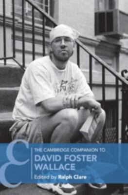 The Cambridge Companion to David Foster Wallace 1107195950 Book Cover