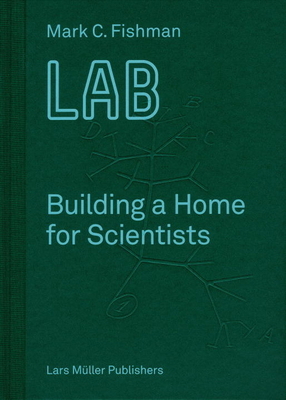 Lab: Building a Home for Scientists 3037784970 Book Cover