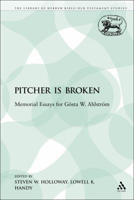 The Pitcher Is Broken: Memorial Essays for Göst... 0567466663 Book Cover