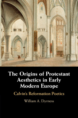 The Origins of Protestant Aesthetics in Early M... 1108717829 Book Cover