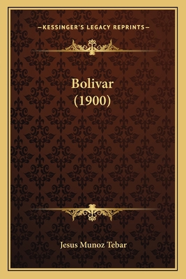 Bolivar (1900) [Spanish] 1168069890 Book Cover