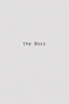 The BOSS notebook: College Ruled Notebook, Grey... 1701311062 Book Cover