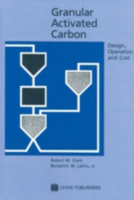 Granular Activated Carbon: Design, Operation an... 0873711149 Book Cover