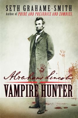Abraham Lincoln, Vampire Hunter 1849014086 Book Cover
