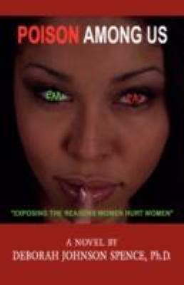 Poison Among Us: Exposing the Reasons Women Hur... 0981585108 Book Cover