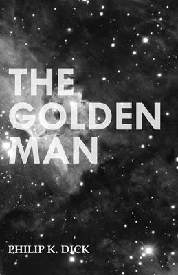 The Golden Man 1473305667 Book Cover