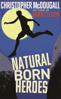 Natural Born Heroes B01N6PUZQ0 Book Cover
