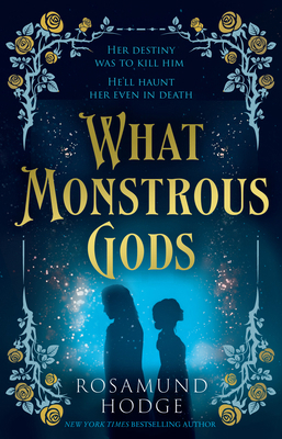 What Monstrous Gods 0008650667 Book Cover