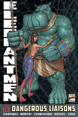 Elephantmen Volume 3: Dangerous Liasons 1607062682 Book Cover
