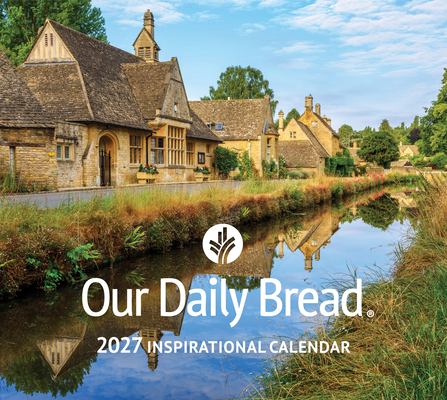 Our Daily Bread 2027 Inspirational Wall Calendar 1640704663 Book Cover